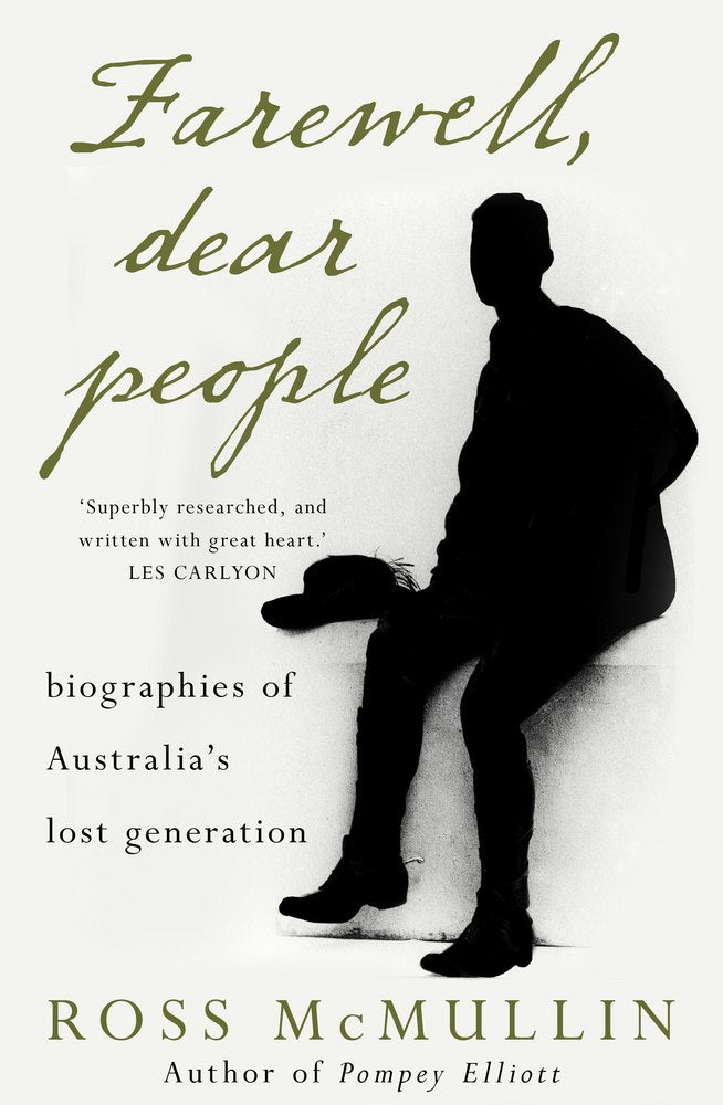 Farewell, Dear People: Biographies of Australia's lost generation book cover