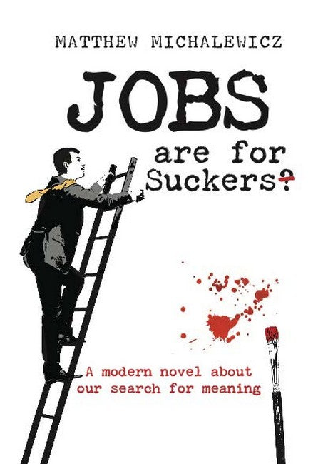 Jobs are for Suckers? cover