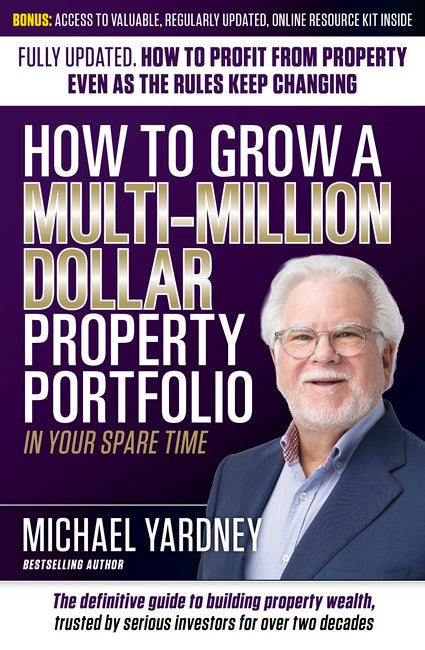 How To Grow a Multi-Million Dollar Property Portfolio In Your Spare Time cover