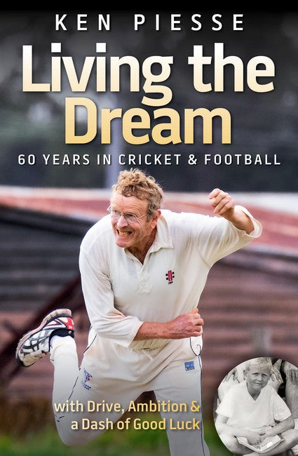 Living the Dream: 60 Years In Cricket & Football cover