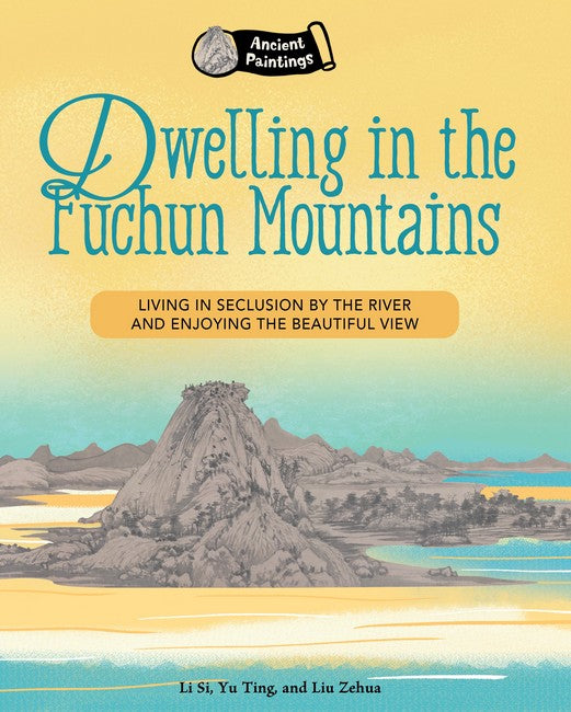 Ancient Paintings: Dwelling in the Fuchun Mountains cover