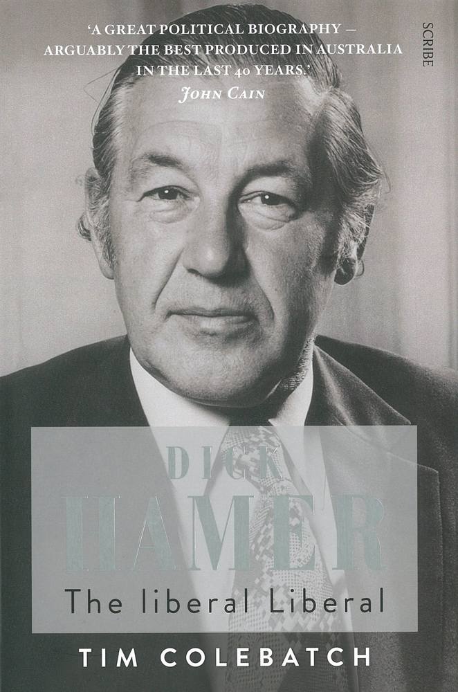 Dick Hamer: The liberal Liberal book cover