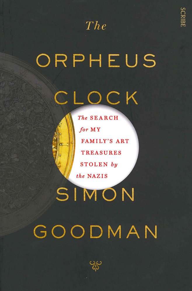 The Orpheus Clock: the search for my family's art treasures stolen by the Nazis book cover