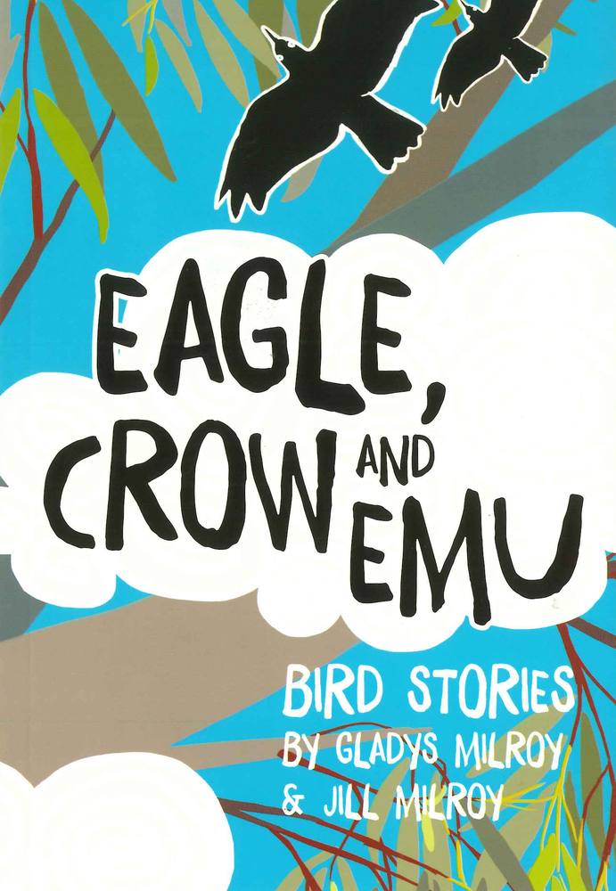 Eagle, Crow and Emu: Bird Stories book cover