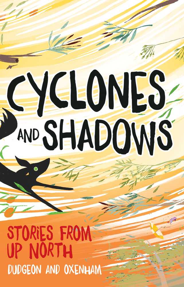 Cyclones and Shadows: Stories from Up North book cover