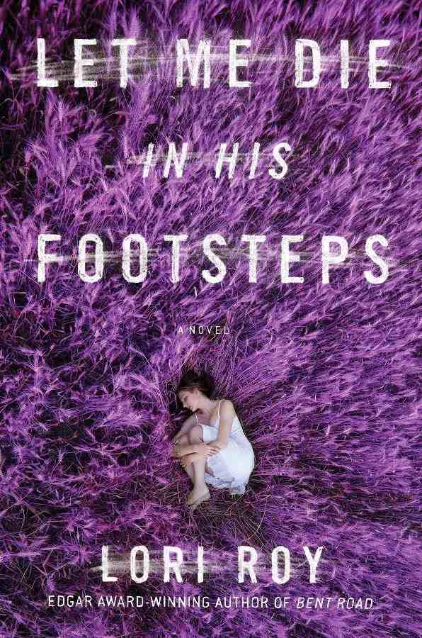 Let Me Die in His Footsteps book cover