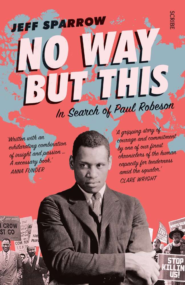No Way But This: In search of Paul Robeson book cover