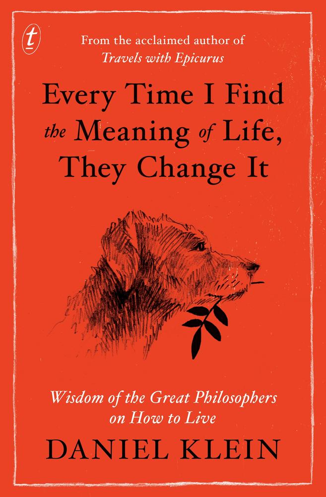 Every Time I Find the Meaning of Life, They Change It book cover