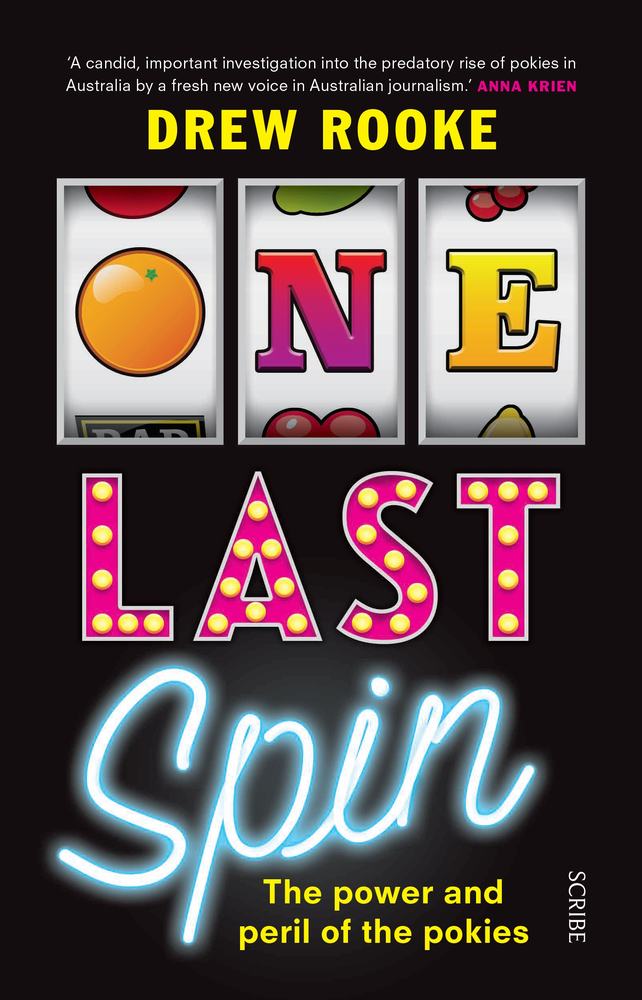One Last Spin: The Power and Peril of the Pokies book cover