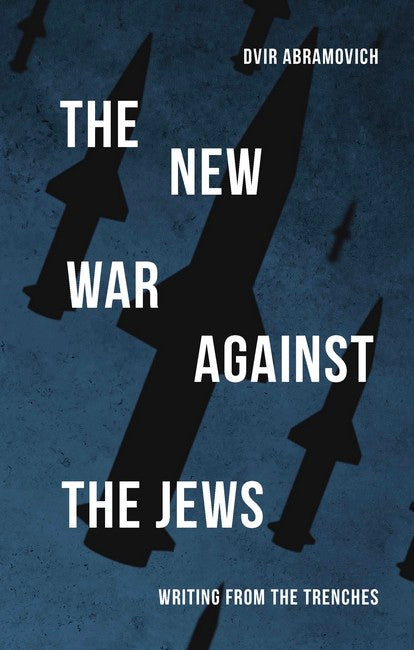The New War Against the Jews: Writing from the trench cover