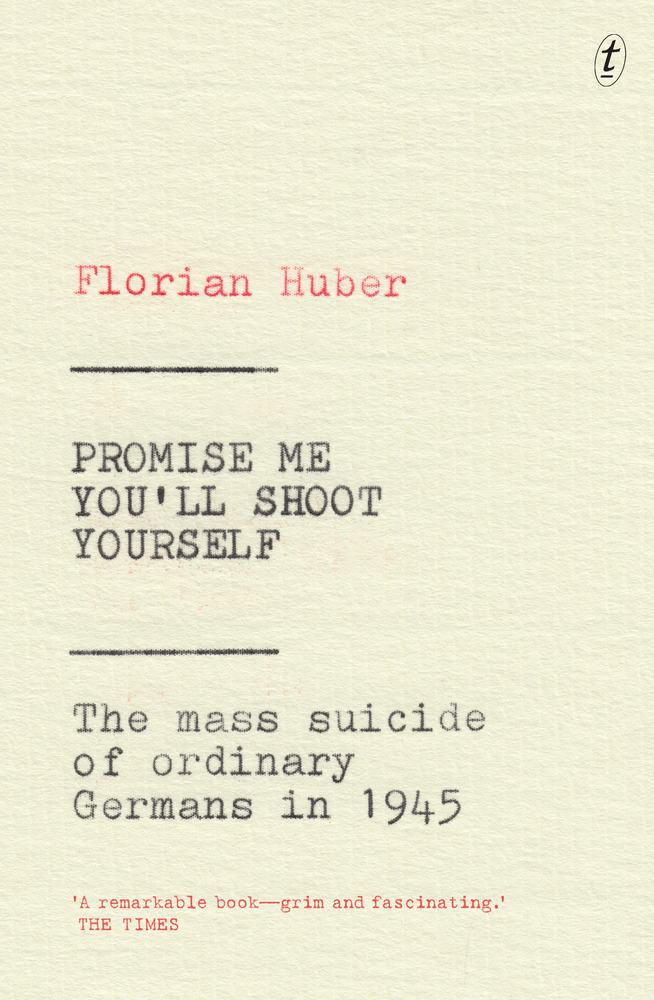 Promise Me You'll Shoot Yourself book cover