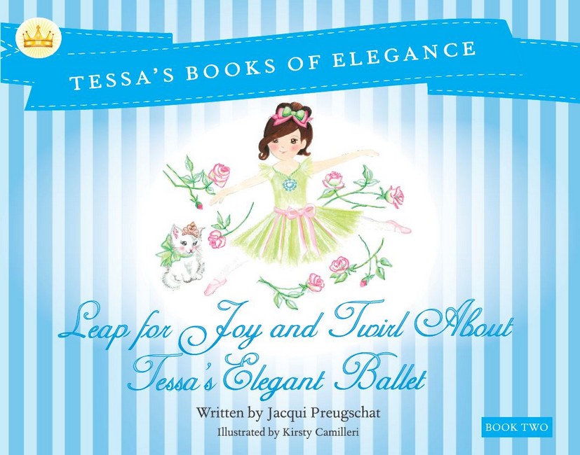 Leap for Joy and Twirl About Tessa's Elegent Ballet cover