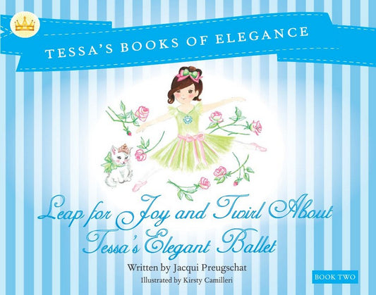 Leap for Joy and Twirl About Tessa's Elegent Ballet cover
