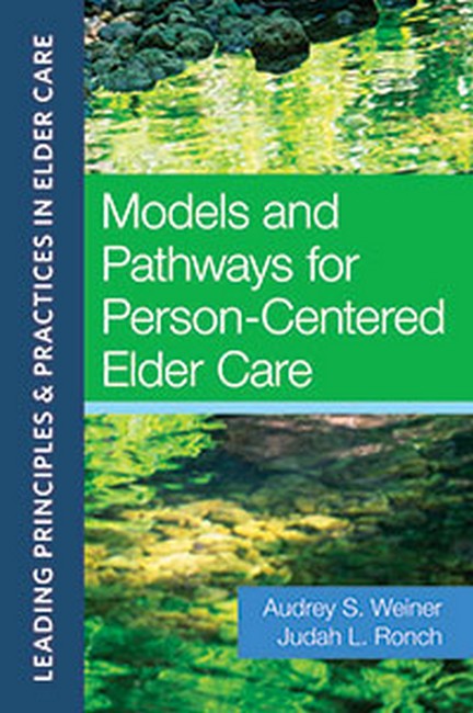 Models and Pathways for Person-Centered Elder Care cover