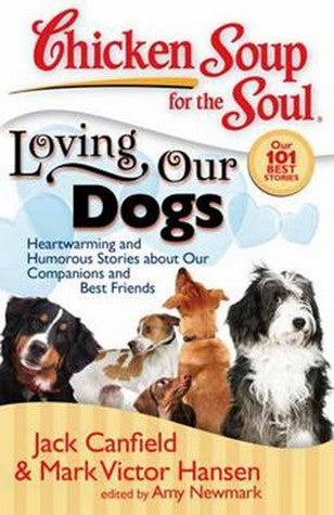 Chicken Soup for the Soul: Loving Our Dogs cover