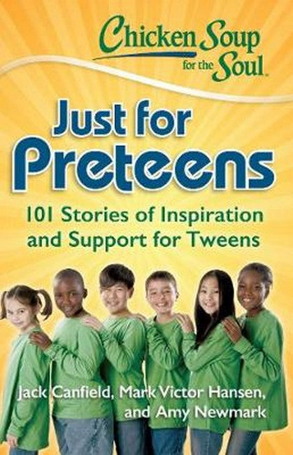 Chicken Soup for the Soul: Just for Preteens cover
