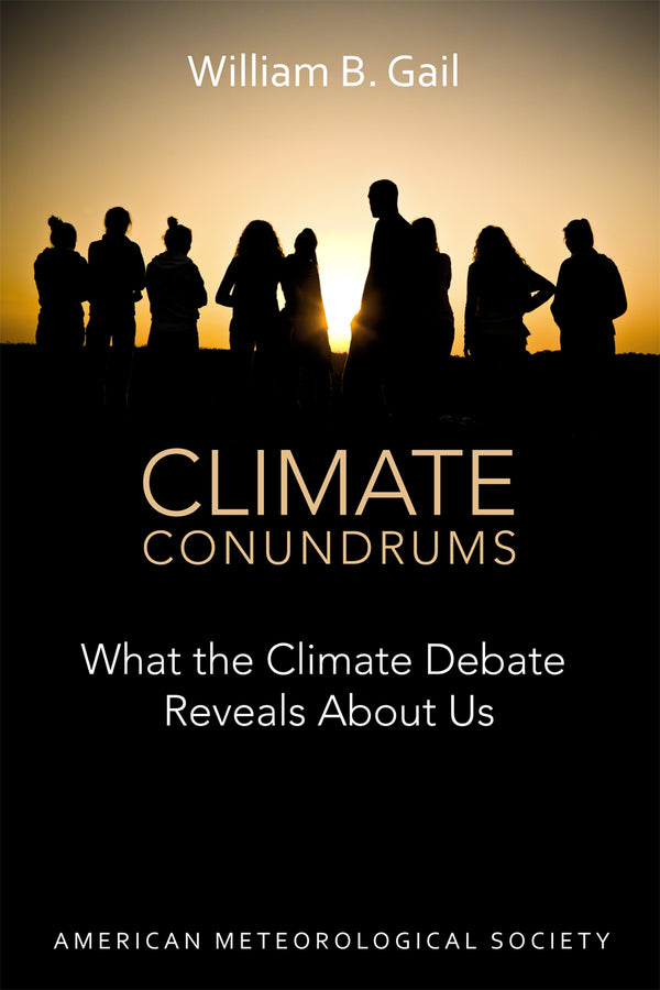 Climate Conundrums: What the Climate Debate Reveals About Us cover