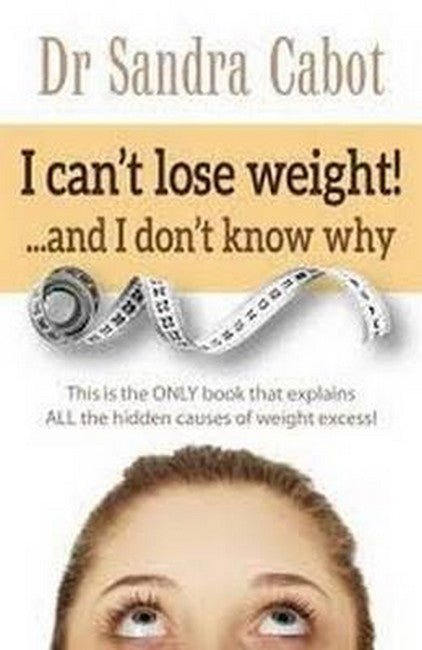 I can't lose weight! ...and I don't know why cover