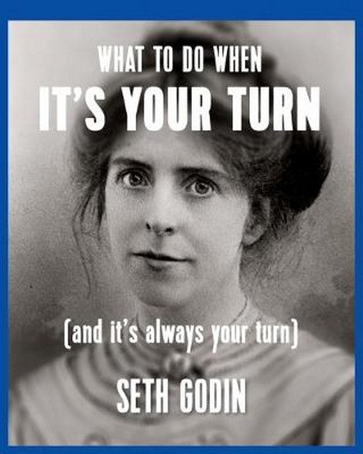 What to do when it's your turn (and it's always your turn) cover