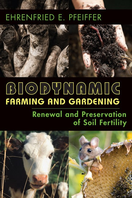 Biodynamic Farming and Gardening 4/e: Renewal and Preservation of Soil Fertility