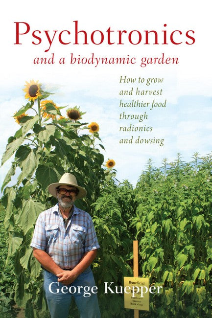 Psychotronics and a Biodynamic Garden cover