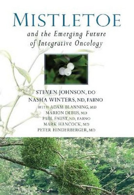 Mistletoe and the Emerging Future of Integrative Oncology cover