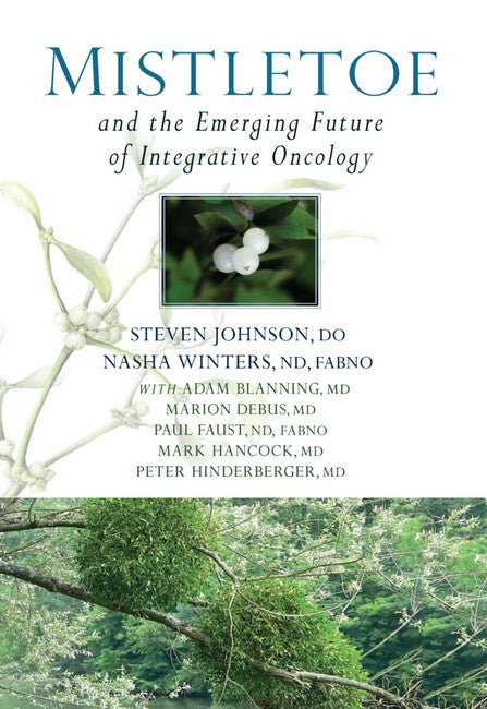 Mistletoe and the Emerging Future of Integrative Oncology cover
