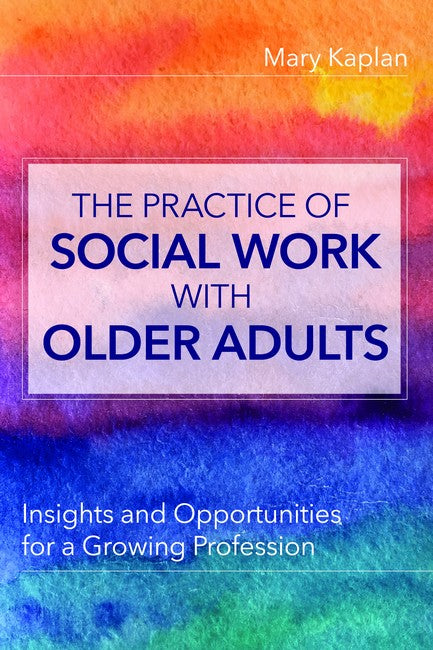 The Practice of Social Work with Older Adults cover
