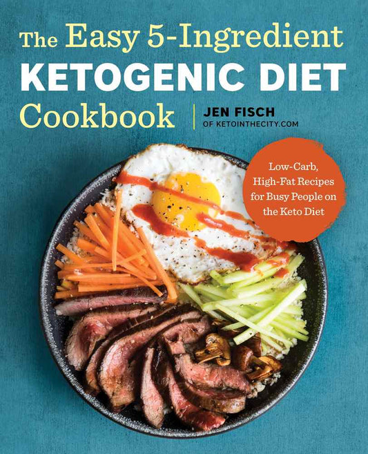 The Easy 5-Ingredient Ketogenic Diet Cookbook book cover