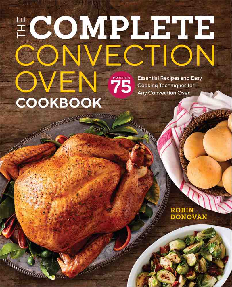 The Complete Convection Oven Cookbook book cover