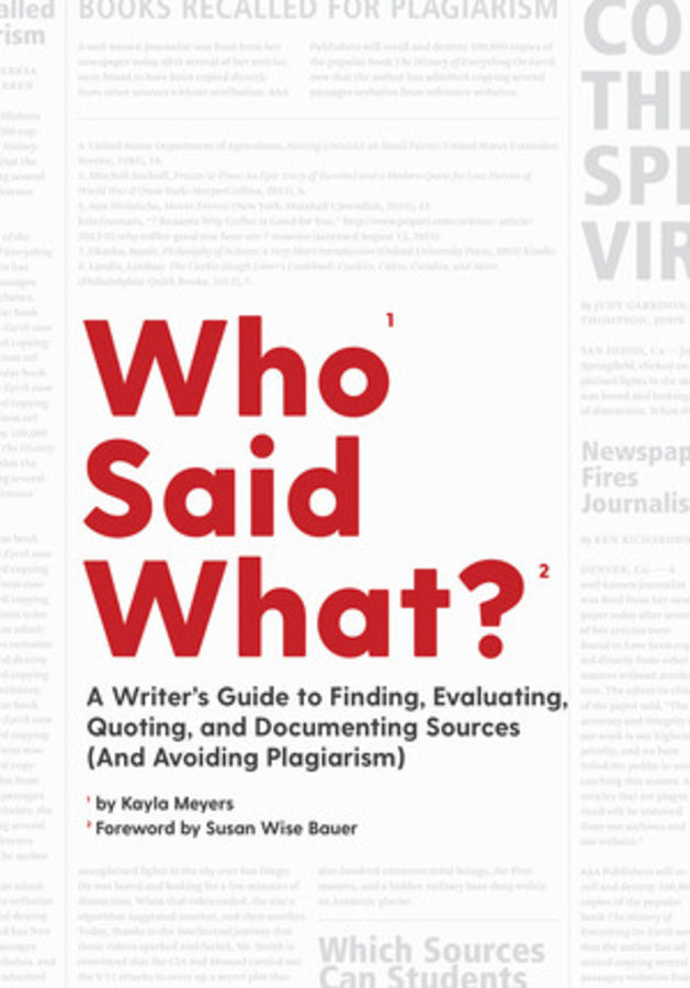 Who Said What?: A Writer's Guide to Finding, Evaluating, Quoting, and Documenting Sources (and Avoiding Plagiarism) cover