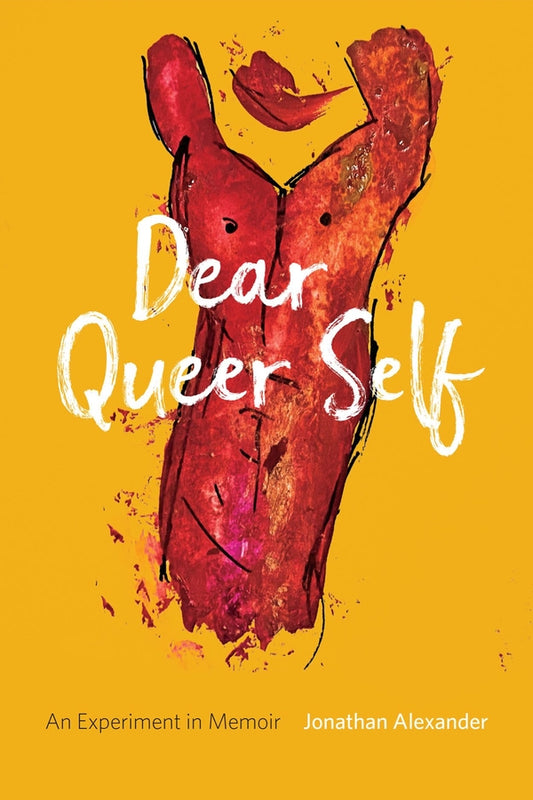 Dear Queer Self: An Experiment in Memoir cover