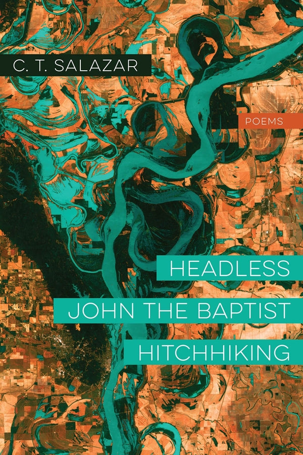 Headless John the Baptist Hitchhiking: Poems cover
