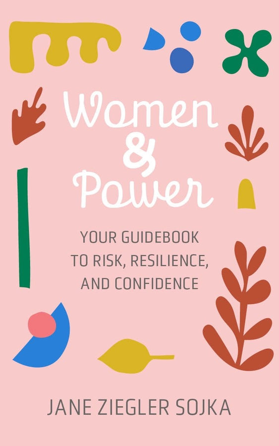 Women & Power: Your Guidebook to Risk, Resilience, and Confidence cover