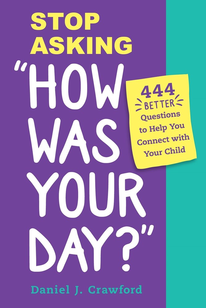Stop Asking How Was Your Day? book cover