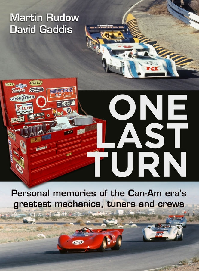 One Last Turn: Personal memories of the Can-Am eras greatest mechanics, tuners and crews cover