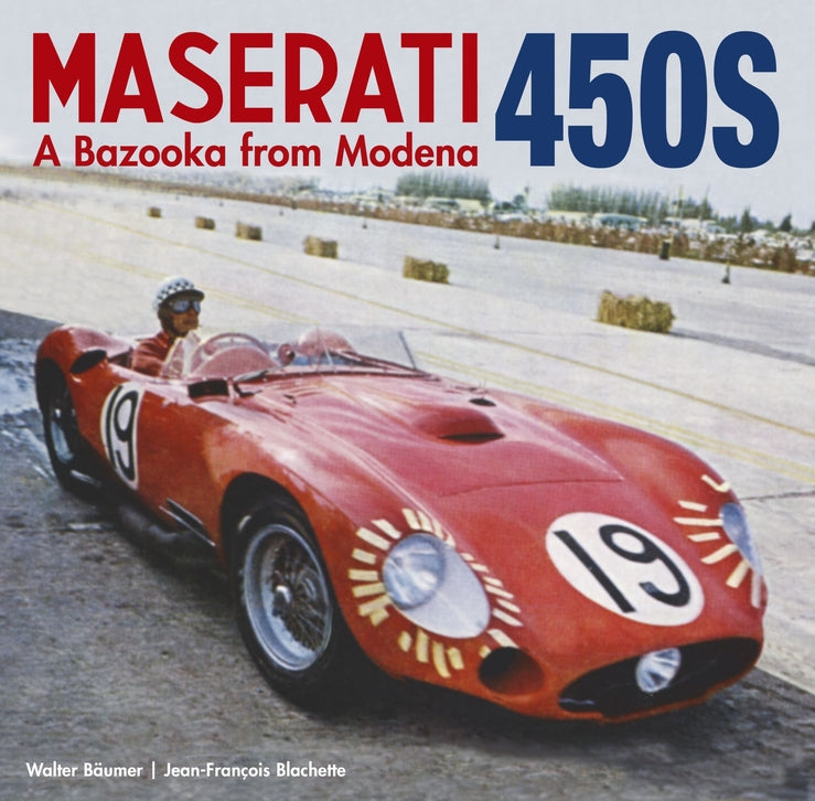 Maserati 450S: The Bazooka from Modena cover