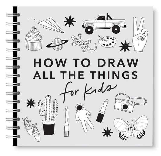 All the Things: How to Draw Books for Kids with Cars, Unicorns, Dragons, Cupcakes, and More