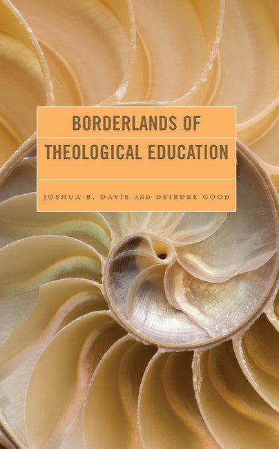 Borderlands of Theological Education: