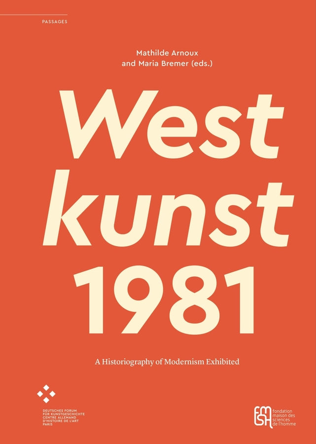 Westkunst, 1981: A Historiography of Modernism Exhibited cover