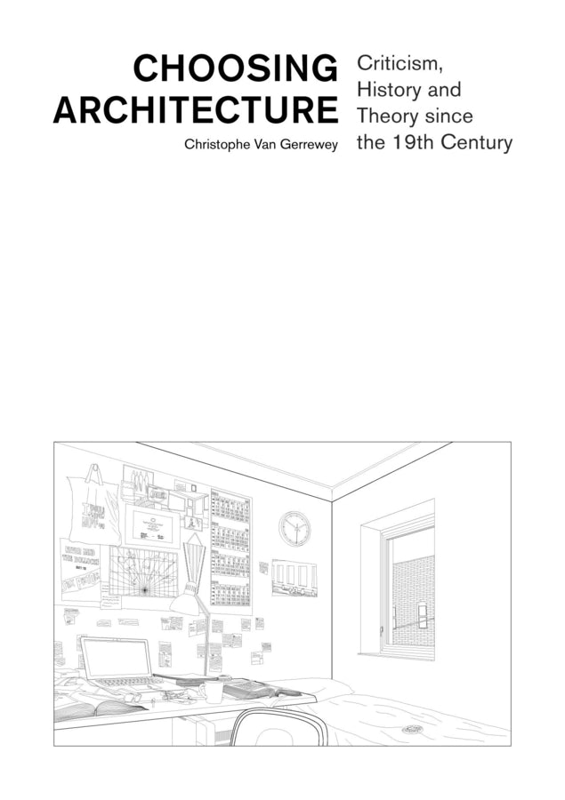 Choosing Architecture: Criticism, History and Theory since the 19th Century cover