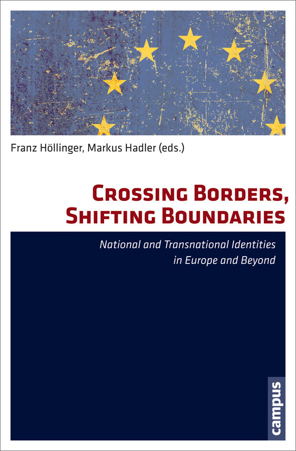Crossing Borders, Shifting Boundaries: National and Transnational Identities in Europe and Beyond cover