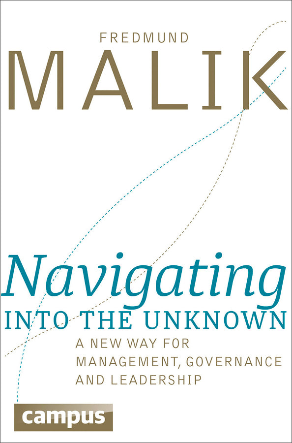 Navigating into the Unknown: A New Way for Management, Governance, and Leadership cover