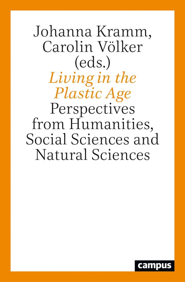 Living in the Plastic Age: Perspectives from Humanities, Social Sciences and Natural Sciences cover