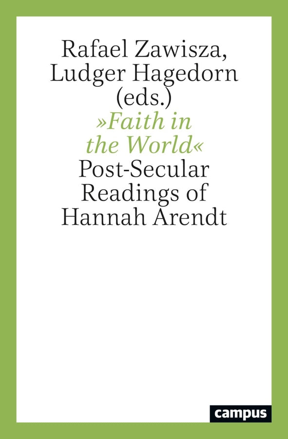 Faith in the World: Post-Secular Readings of Hannah Arendt cover