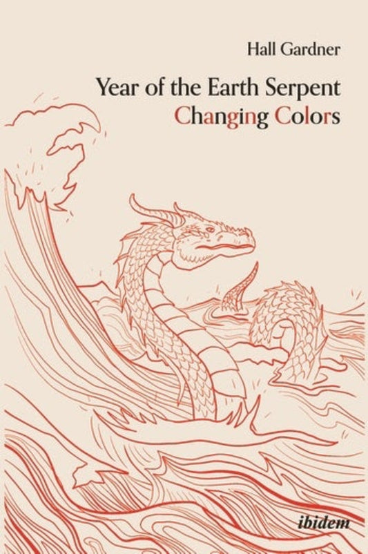 Year of the Earth Dragon Changing Colors. A Novel.