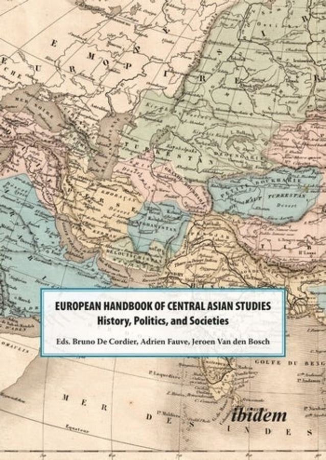 The European Handbook of Central Asian Studies: History, Politics, and Societies cover