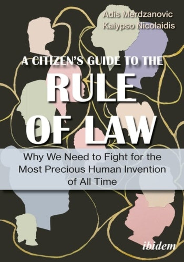 Rule of Law: A Citizen's Guide to the Most Precious Human Invention of All Time cover