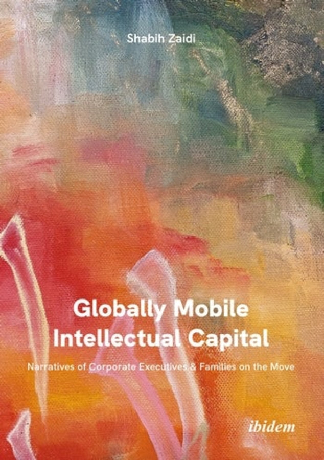 Globally Mobile Intellectual Capital: Narratives of Corporate Executives and Families on the Move cover