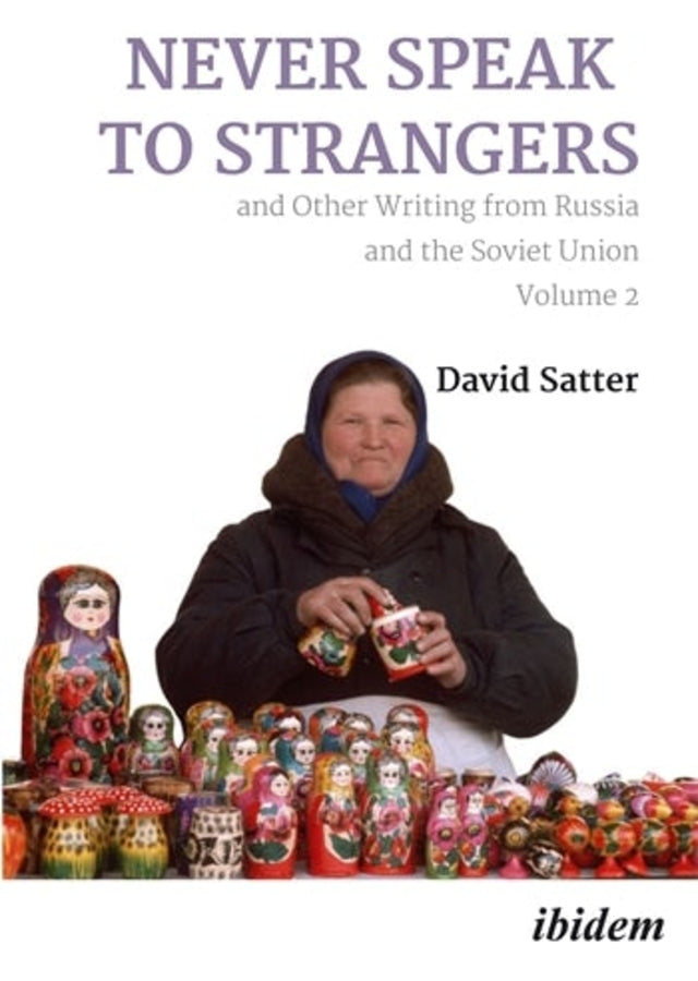 Never Speak to Strangers and Other Writing from Russia and the Soviet Union, Volume 2 cover